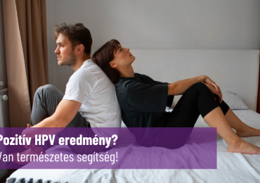 Pozitív HPV eredmény? Van természetes segítség!